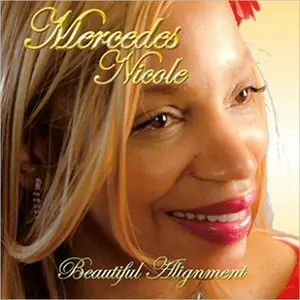 Mercedes Nicole - Beautiful Alignment (2013)