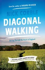 Diagonal Walking: Slicing Through the Heart of England