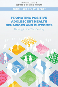 Promoting Positive Adolescent Health Behaviors and Outcomes : Thriving in the 21st Century