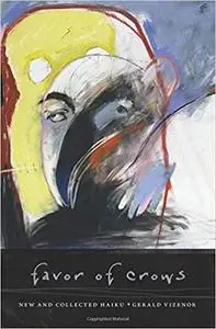 Favor of Crows: New and Collected Haiku (Wesleyan Poetry Series)