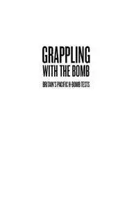 Grappling with the Bomb: Britain’s Pacific H-Bomb Tests