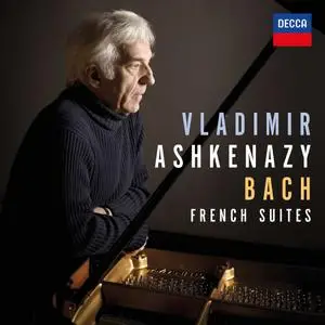 Vladimir Ashkenazy - Bach: French Suites (2017)