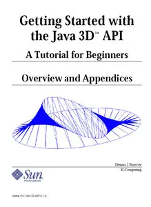 Getting Started with the Java 3D™ API (Overview and Appendices)