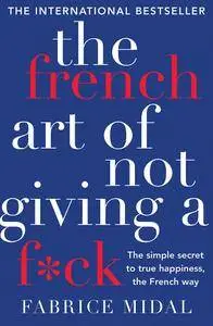 The French Art of Not Giving a F*ck