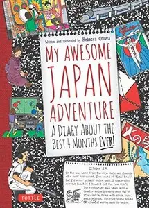 My Awesome Japan Adventure: A Diary about the Best 4 Months Ever!