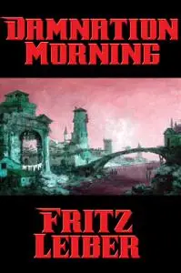 «Damnation Morning» by Fritz Leiber