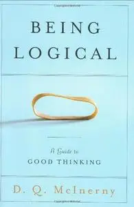 Being logical. A guide to good thinking (Repost)