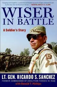 Wiser in Battle: A Soldier's Story (Repost)