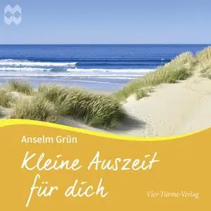 «Kleine Auszeit für Dich» by Anselm Grün