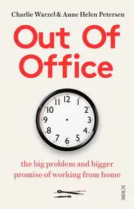 Out of Office: the big problem and bigger promise of working from home, UK Edition