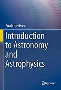 Introduction to Astronomy and Astrophysics