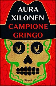 Campione Gringo - Aura Xilonen