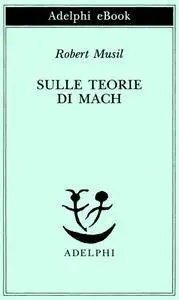 Robert Musil - Sulle teorie di Mach