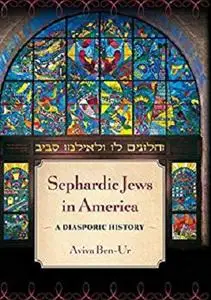 Sephardic Jews in America: A Diasporic History