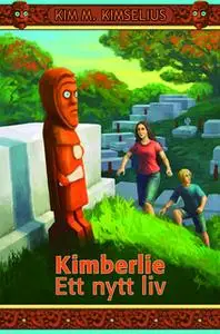 «Kimberlie - Ett nytt liv» by Kim M. Kimselius