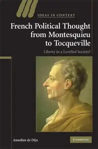 French Political Thought from Montesquieu to Tocqueville: Liberty in a Levelled Society? (repost)
