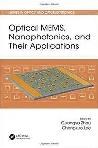 Optical MEMS, Nanophotonics, and Their Applications