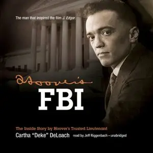 Hoover's FBI: The Inside Story by Hoover's Trusted Lieutenant [Audiobook]