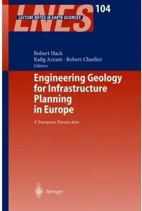 Engineering Geology for Infrastructure Planning in Europe: A European Perspective [Repost]