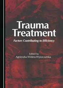 Trauma Treatment : Factors Contributing to Efficiency