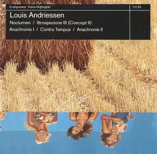 Louis Andriessen – Nocturnen, Ittrospezione III, Anachronie I & 2, Contra Tempus (1996)