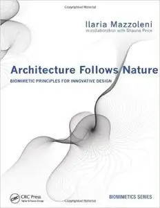 Architecture Follows Nature-Biomimetic Principles for Innovative Design (Repost)