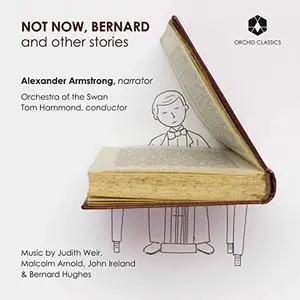 Alexander Armstrong - Not Now, Bernard & Other Stories (2020)