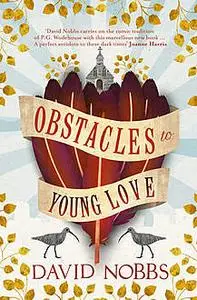 «Obstacles to Young Love» by David Nobbs