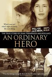 An Ordinary Hero: The True Story of Joan Trumpauer Mulholland (2013)