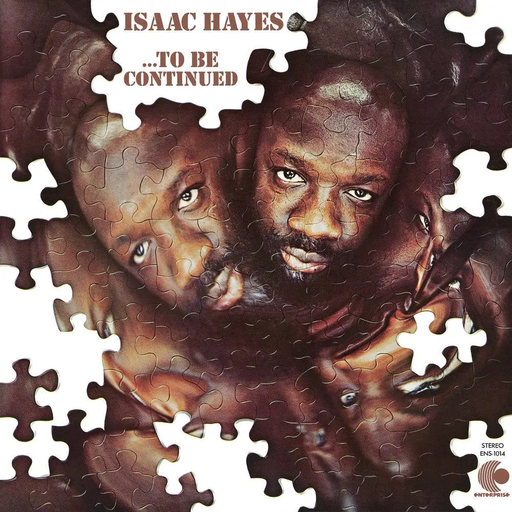 Isaac Hayes To Be Continued