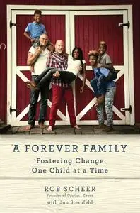 A Forever Family: Fostering Change One Child at a Time