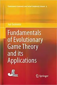 Fundamentals of Evolutionary Game Theory and its Applications (Repost)