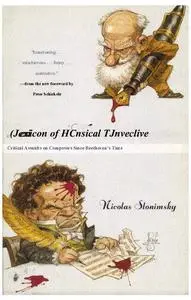 Lexicon of Musical Invective: Critical Assaults on Composers Since Beethoven's Time