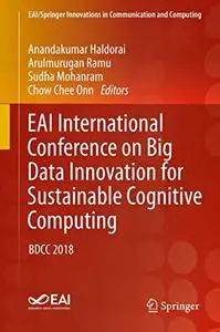 EAI International Conference on Big Data Innovation for Sustainable Cognitive Computing: BDCC 2018 (Repost)