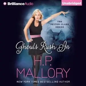 Ghouls Rush In (Peyton Clark #1) [Audiobook]