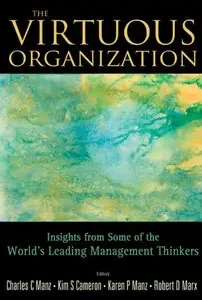 The Virtuous Organization: Insights from Some of the WorldÃ†s Leading Management Thinkers