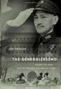The Generalissimo: Chiang Kai-shek and the Struggle for Modern China (Repost)
