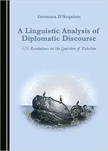 A Linguistic Analysis of Diplomatic Discourse
