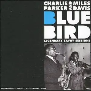 Charlie Parker & Miles Davis - BlueBird: Legendary Savoy Sessions (2000)