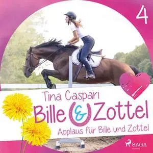 «Bille und Zottel 4: Applaus für Bille und Zottel» by Tina Caspari