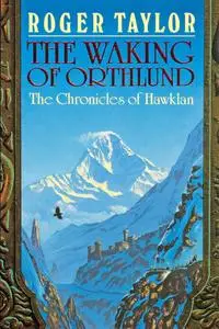 «The Waking of Orthlund» by Roger Taylor