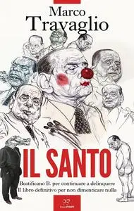 Marco Travaglio - Il santo