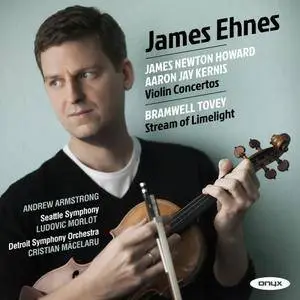 Detroit Symphony Orchestra & James Ehnes - Howard & Kernis : Violin Concerto - Tovey: Stream of Limelight (2018)