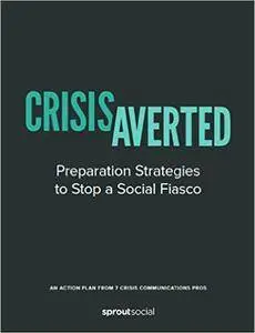 Crisis Averted: Preparation Strategies to Stop a Social Fiasco