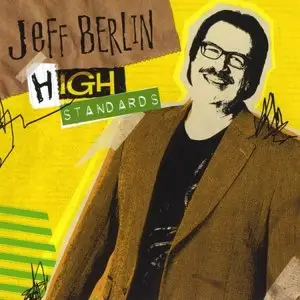 Jeff Berlin - High Standards (2010)