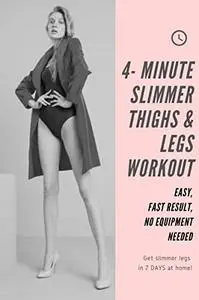 Get Toned and Slim Thighs and Legs in 4 Minutes - Effective Home Workout Plan to Slim, Long Legs