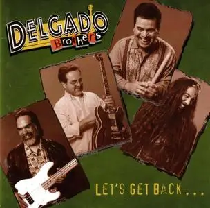 The Delgado Brothers - Let's Get Back ... (1999)