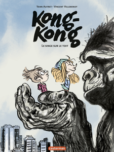 Kong-Kong - Tome 1 - Le Singe sur le Toit