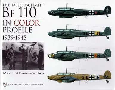 The Messerschmitt Bf 110 in Color Profile: 1939-1945