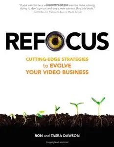 Refocus: Cutting-Edge Strategies to Evolve Your Video Business (Repost)